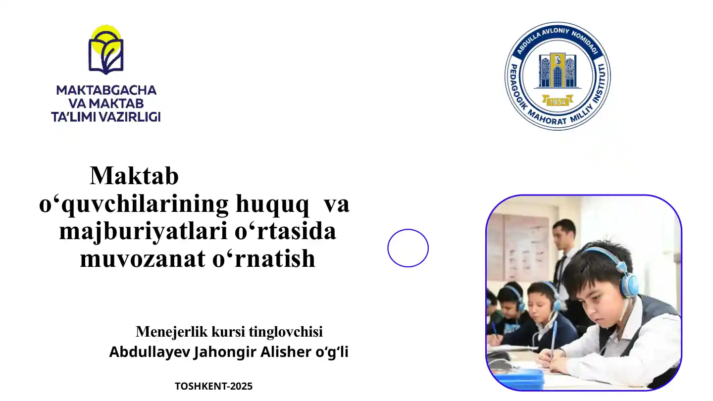 Maktabo‘quvchilarining huquq va majburiyatlari o‘rtasidagi muvozanat o‘rnatish