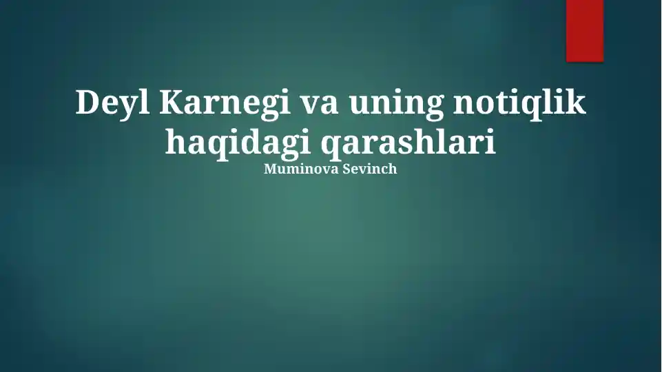 Deyl Karnegi va uning notiqlik haqidagi qarashlari