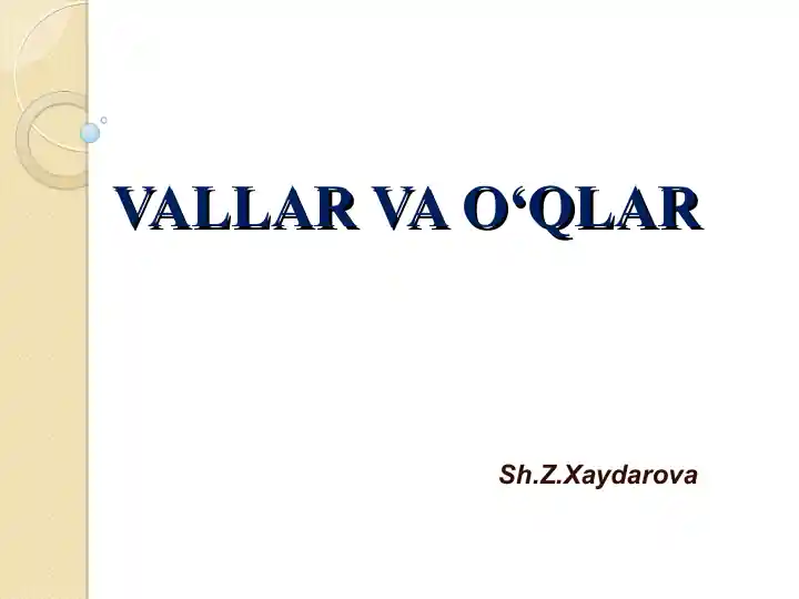 Vallar va o‘qlar