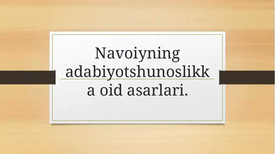 Navoiyning adabiyotshunoslikka oid asarlari