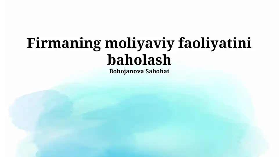 Firmaning moliyaviy faoliyatini baholash