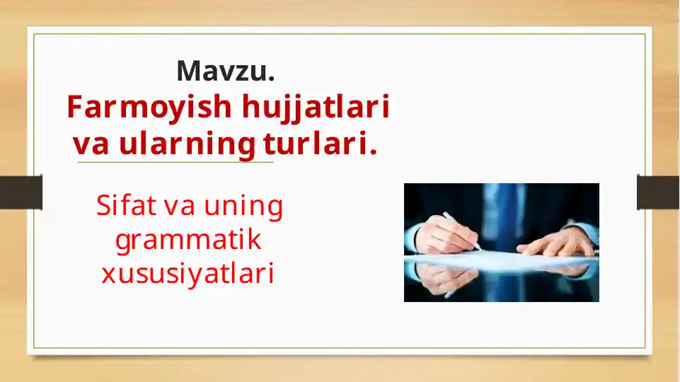 Farmoyish hujjatlari va ularning turlari.