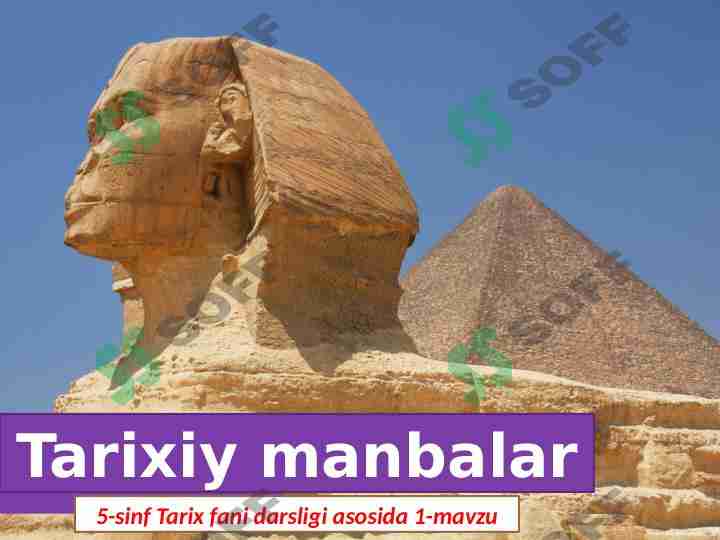 Tarixiy manbalar 5-sinf Tarix fani darsligi asosida 1-mavzu