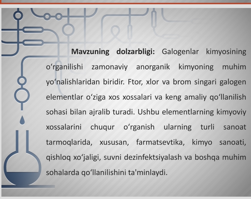Galogenlar: ftor kimyosi, xlor kimyosi, brom kichik guruhining xususiyatlari