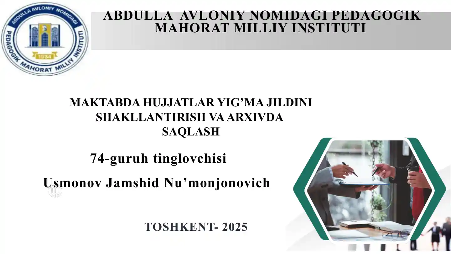 MAKTABDA HUJJATLAR YIG’MA JILDINI SHAKLLANTIRISH VA ARXIVDA SAQLASH