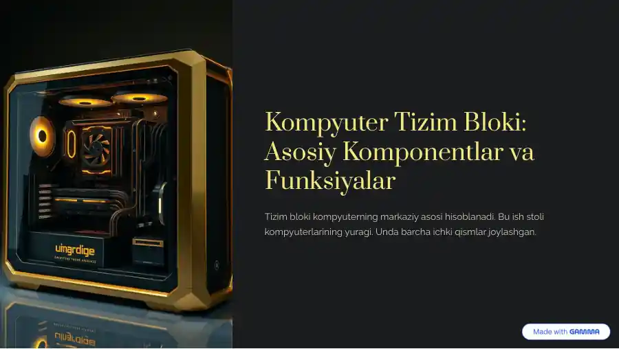 Kompyuter tizimi bloki asosiy kompentlari va funksiyalari