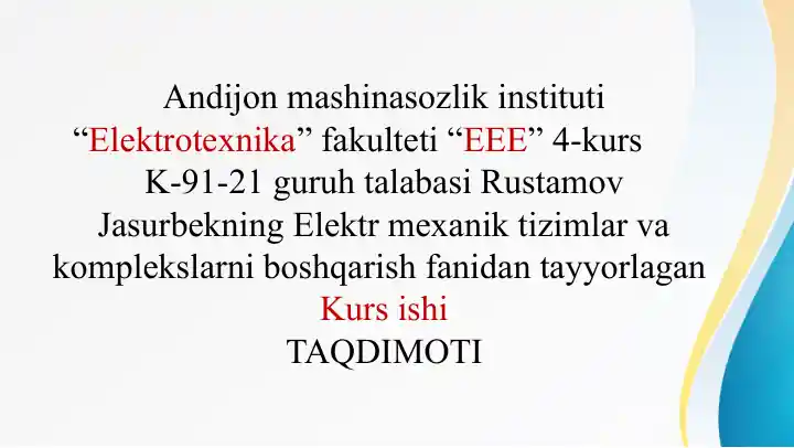 Elektr mexanik tizimlar va komplekslarni boshqarish fanidan kurs ishi