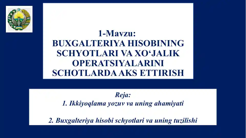 Buxgalteriya hisobi schyotlari va xo‘jalik operatsiyalarini schotlarda aks ettirish
