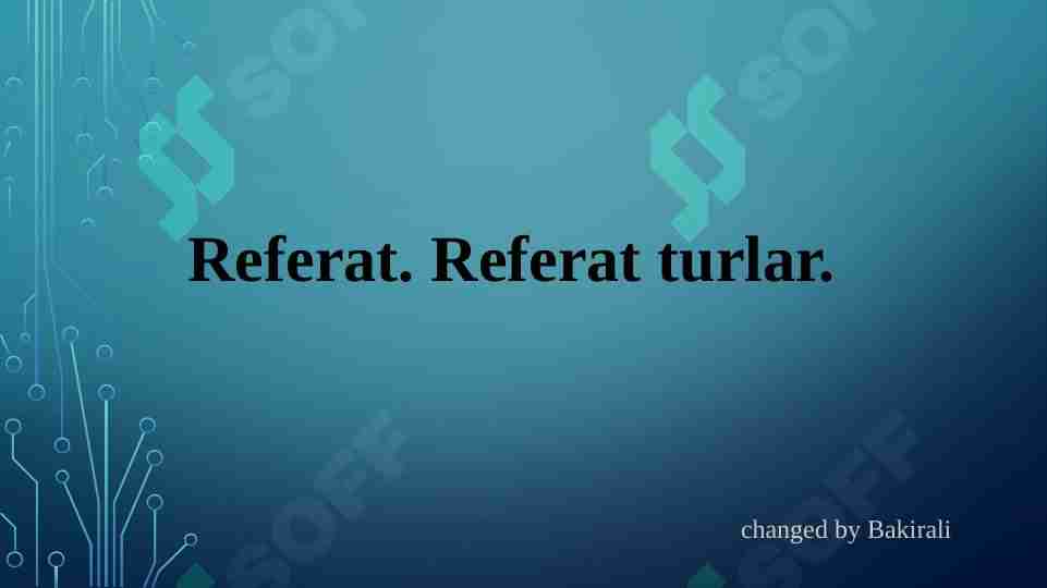 Referat. Referat turlar.