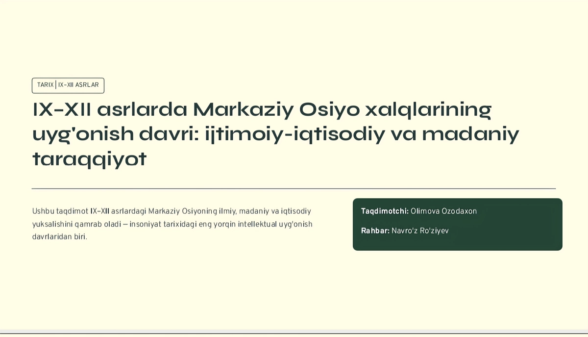 IX–XII asrlarda Markaziy Osiyo xalqlarining
uyg'onish davri: ijtimoiy-iqtisodiy va madaniy
taraqqi