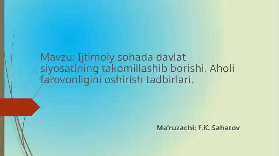 Ijtimoiy sohada davlat siyosatining takomillashib borishi