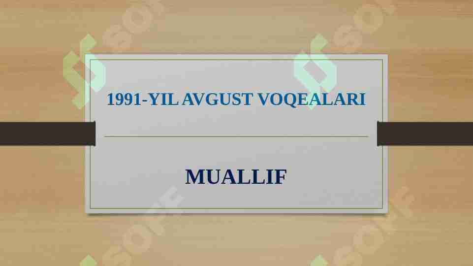 1991-YIL AVGUST VOQEALARI