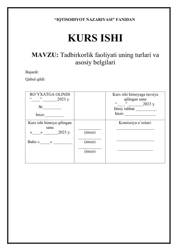 “IQTISODIYOT NAZARIYASI” FANIDAN KURS ISHI МАVZU: Tadbirkorlik faoliyati uning turlari va asosiy belgilari
