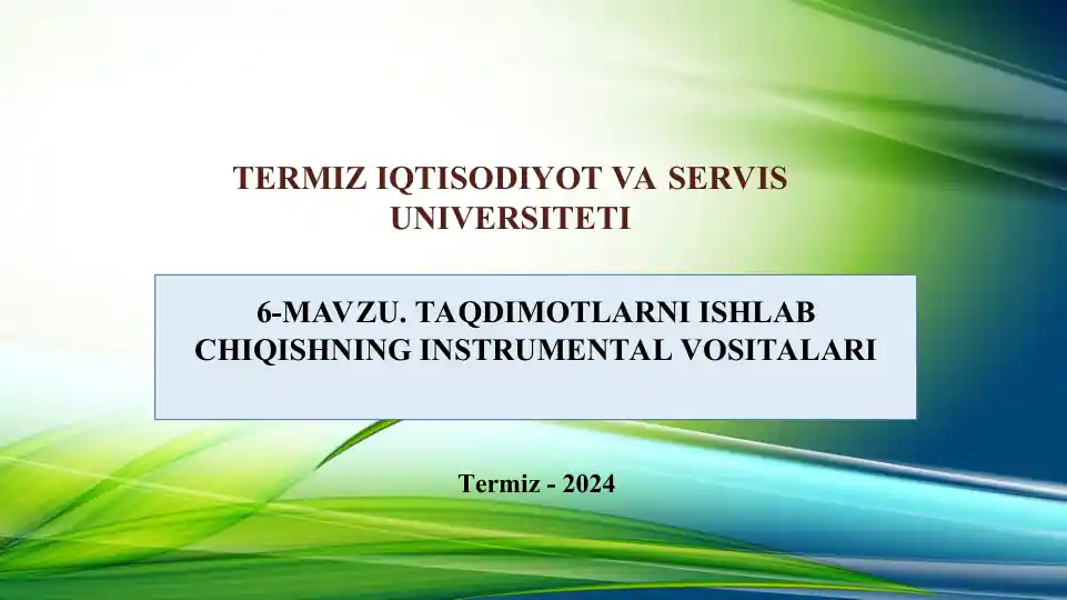 TAQDIMOTLARNI ISHLAB CHIQISHNING INSTRUMЕNTAL VOSITALARI