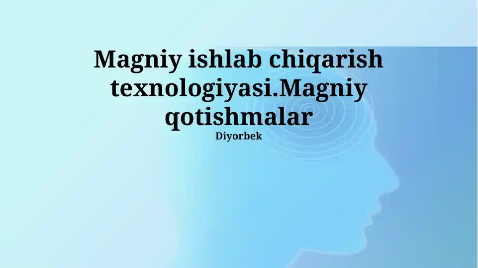 Magniy ishlab chiqarish texnologiyasi