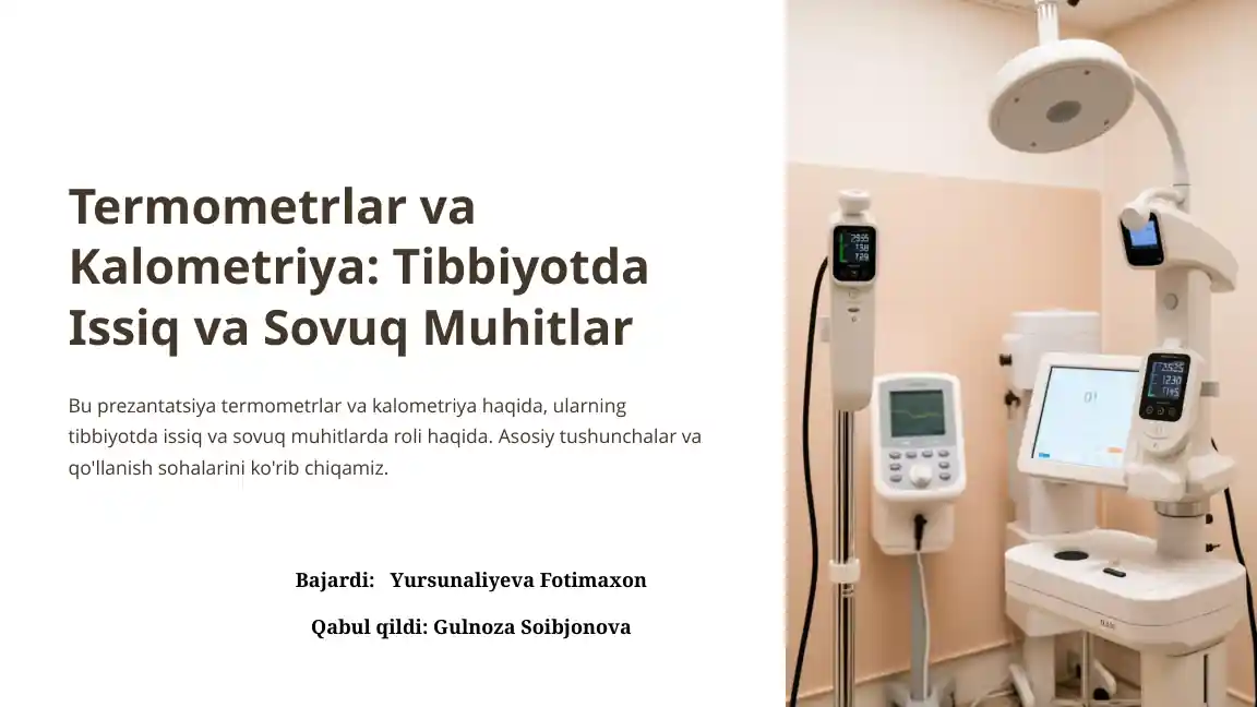 Termometrlar va Kalometriya: Tibbiyotda Issiq va Sovuq Muhitlar