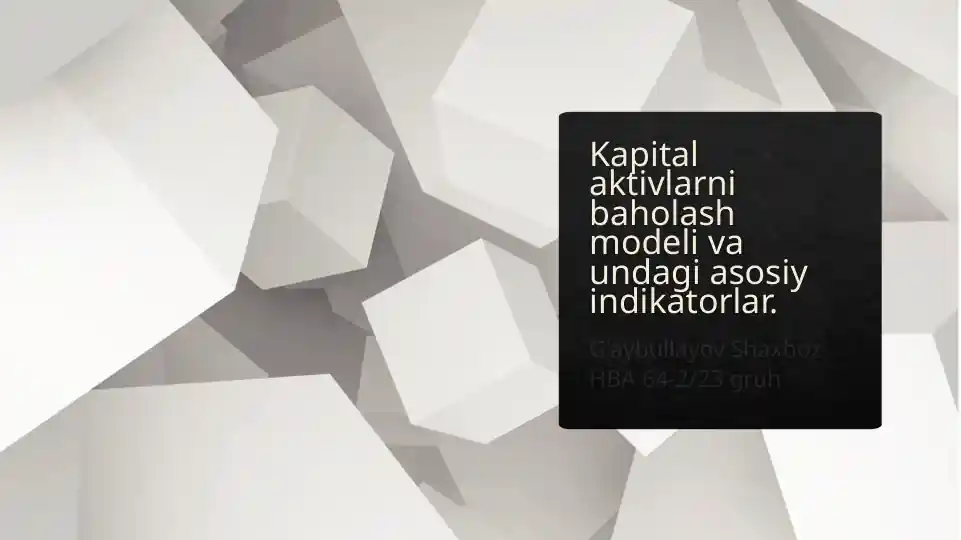 Kapital aktivlarini baholash modeli va undagi asosiy indikatorlar