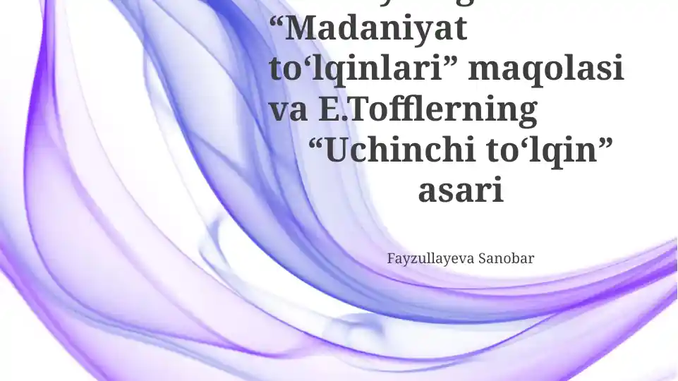 Madaniyat To'lqinlari: Avloniy va Tofflerning Taqqoslashi