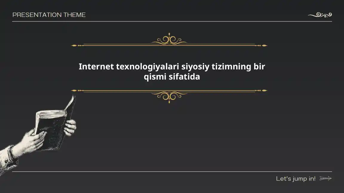 Internet texnologiyalari siyosiy tizimning bir qismi sifatida