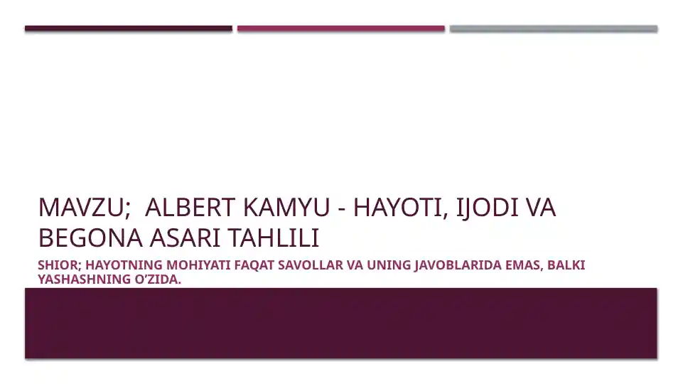 Albert Kamyu - hayoti, ijodi va begona asari tahlili