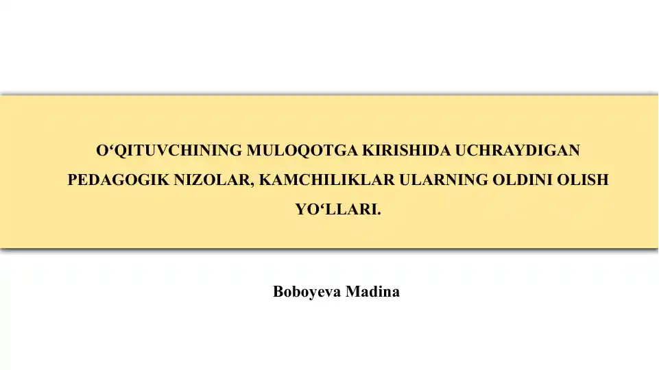 Oʻqituvchining Muloqotga Kirishida Uchraydigan Pedagogik Nizolar, Kamchiliklar Ularning Oldini Olish Yoʻllari
