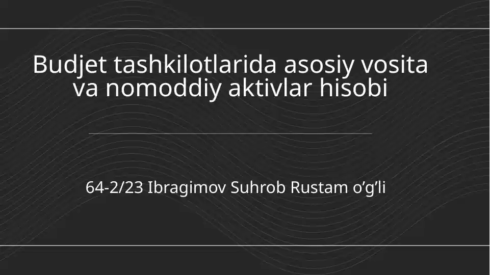 Budjettashkilotlaridaasosiyvositavanomoddiyaktivlarhisobi
