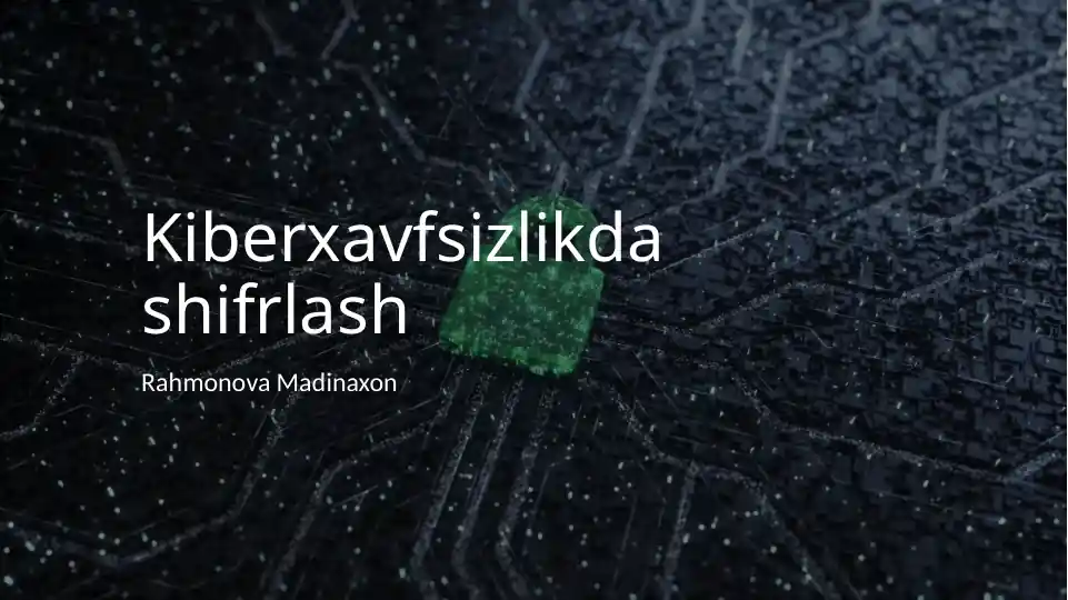 Kiberxavfsizlikda shifrlash