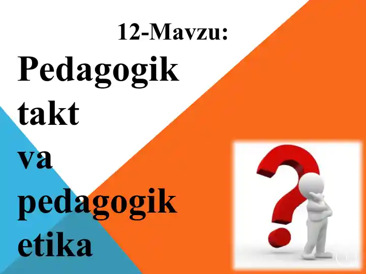 Pedagogik takt va pedagogik etika