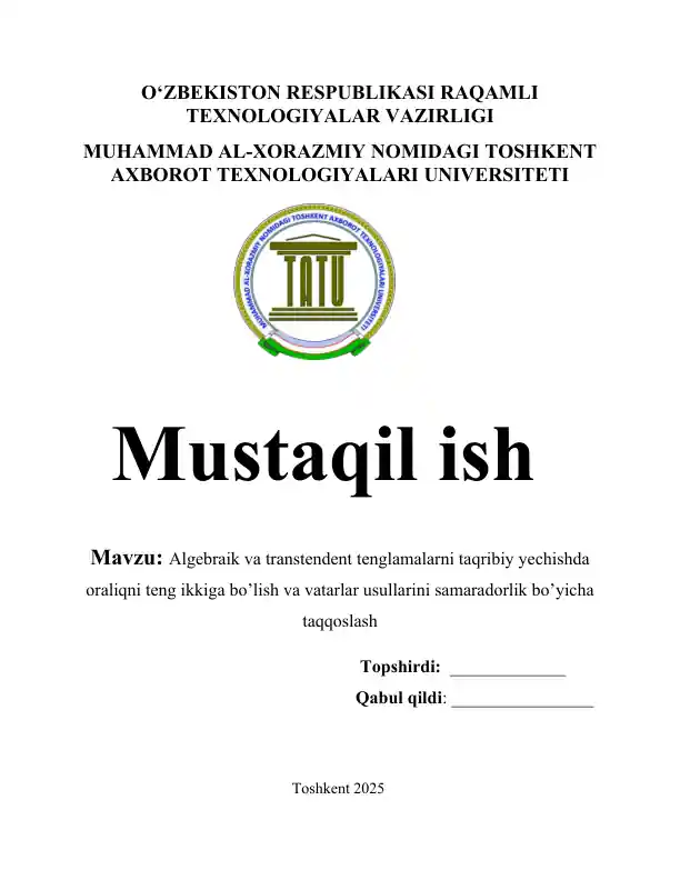 Algebraik va transtendent tenglamalarni taqribiy yechishda oraliqni teng ikkiga bo’lish va vatarlar usullarini samaradorlik bo’yicha taqqoslash