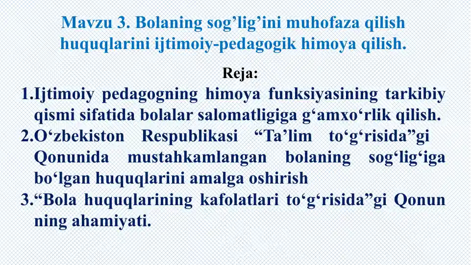 Bolaning sog’lig’ini muhofaza qilish huquqlarini ijtimoiy-pedagogik himoya qilish