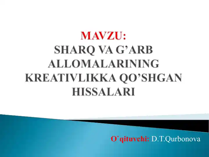 SHARQ VA G’ARB ALLOMALARINING KREATIVLIKKA QO’SHGAN HISSALARI