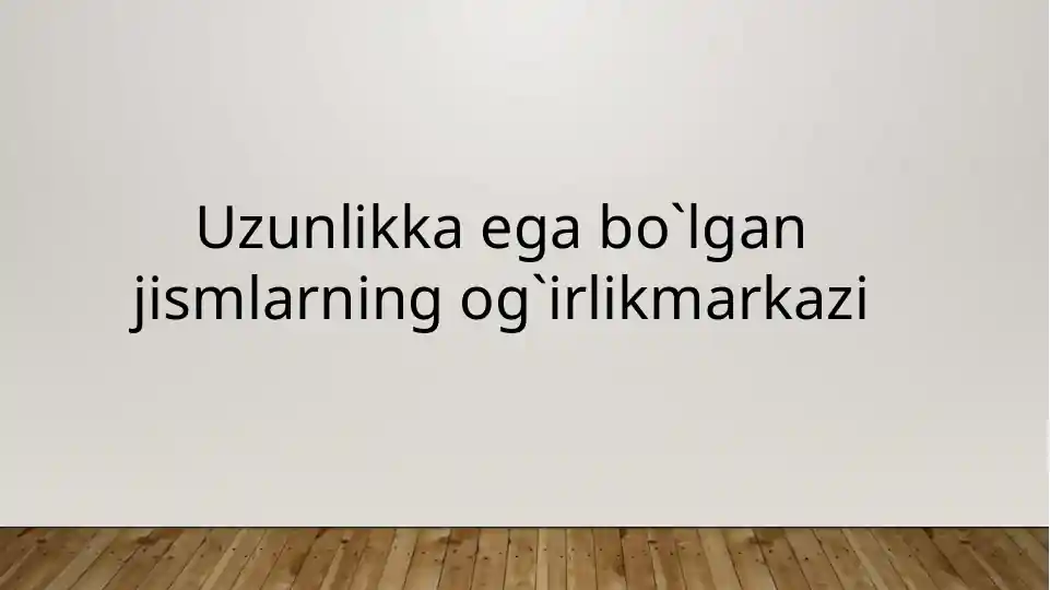 Qattiq jismning og'irlik markazi