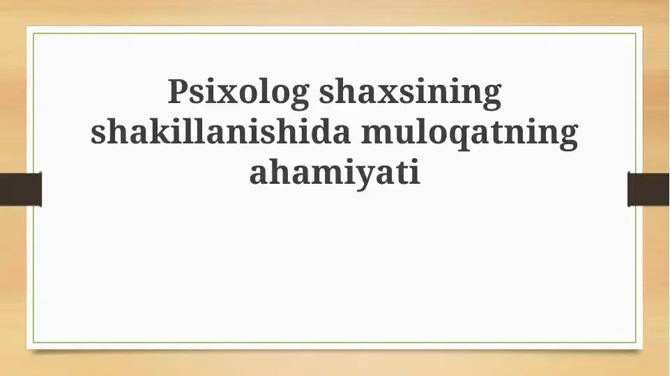 Psixolog shaxsiyatining shakllanishida kommunikatsiyaning roli