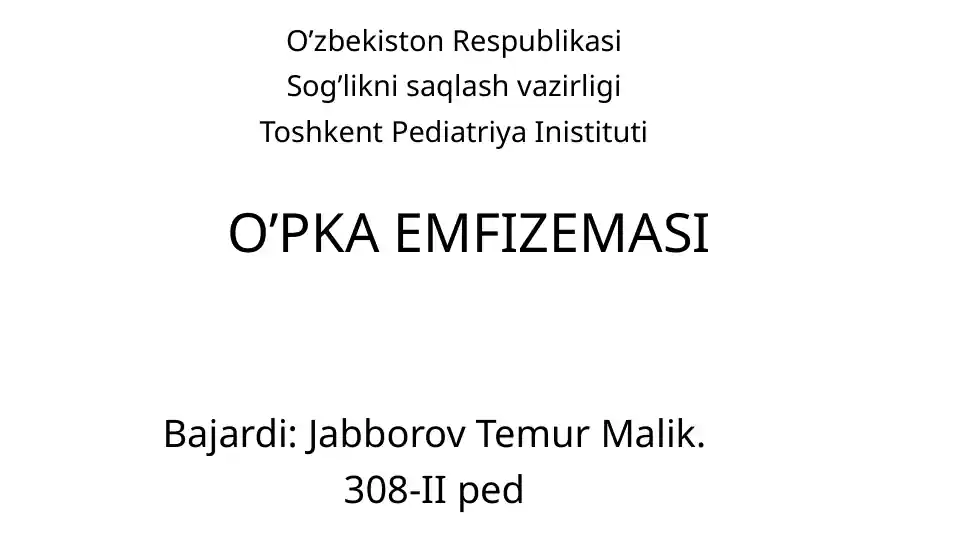 O’PKA EMFIZEMASI