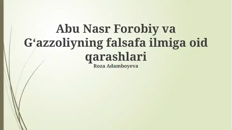 Abu Nasr Forobiy va G‘azzoliyning falsafa ilmiga oid qarashlari