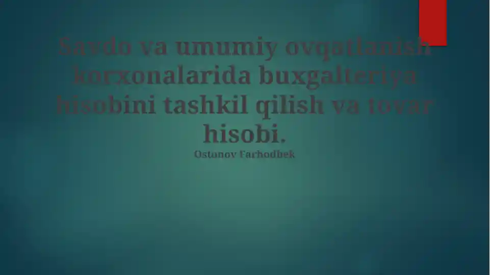 Savdo va umumiy ovqatlanish korxonalarida buxgalteriya hisobini tashkil etish