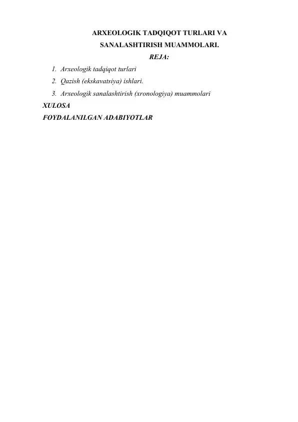 ARXEOLOGIK TADQIQOT TURLARI VA SANALASHTIRISH MUAMMOLARI.