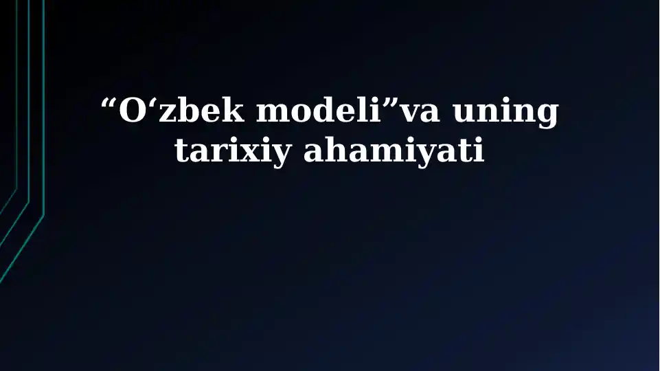 “O‘zbek modeli”ning mohiyati va asosiy tamoyillari