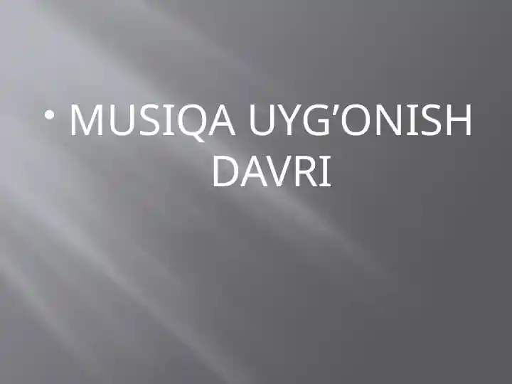 MUSIQA UYG’ONISH DAVRI