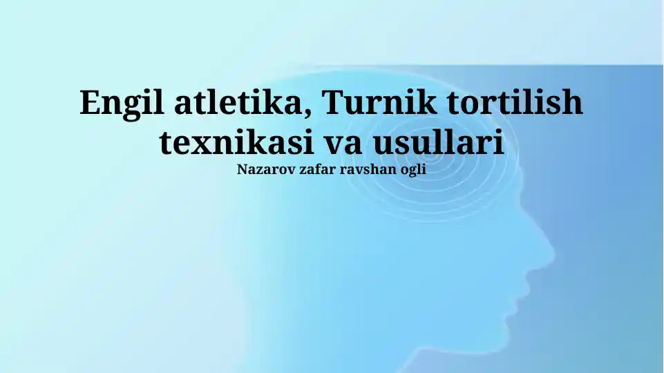 Engil atletika va Turnik tortilish texnikasi va usullari