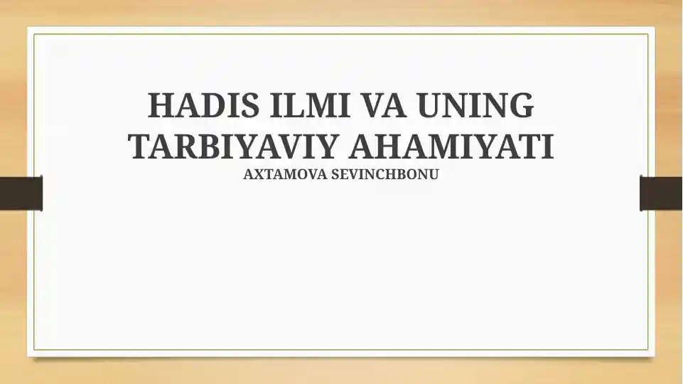 HADIS ILMI VA UNING TARBIYAVIY AHAMIYATI