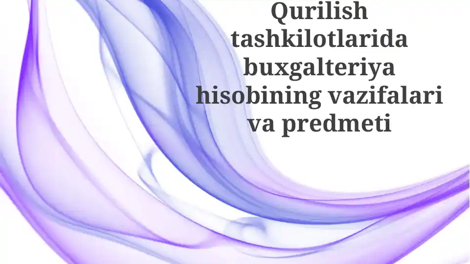 Qurilish Tashkilotlarida Buxgalteriya Hisobi