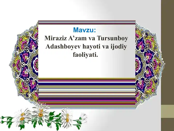 Miraziz A’zam va Tursunboy Adashboyev hayoti va ijodiy faoliyati