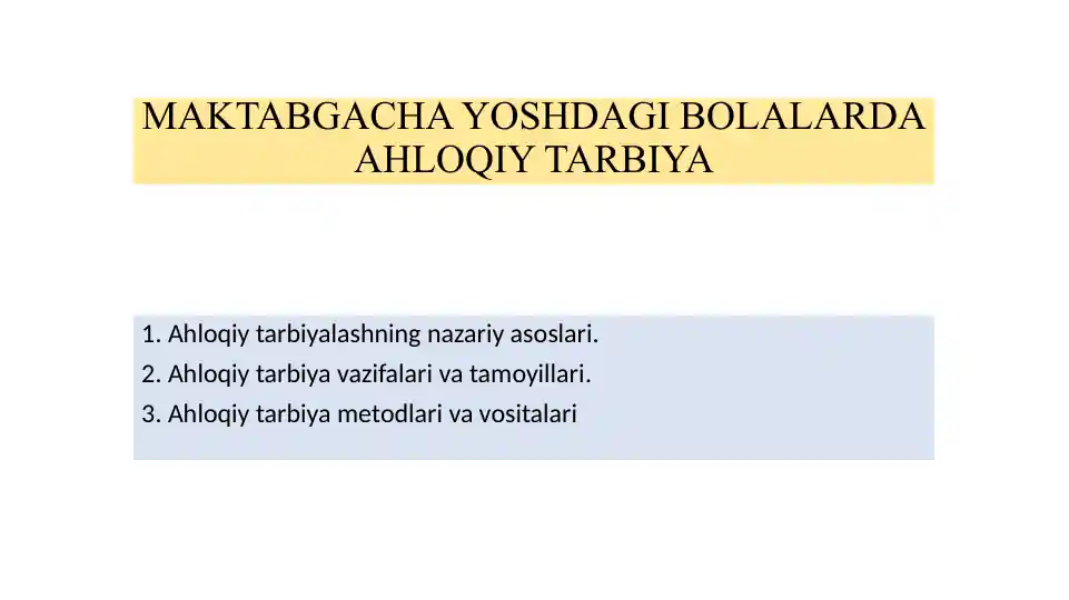 MAKTABGACHA YOSHDAGI BOLALARDA AHLOQIY TARBIYA