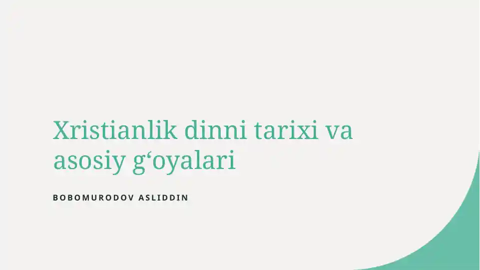 Xristianlik dinni tarixi va asosiy gʻoyalari