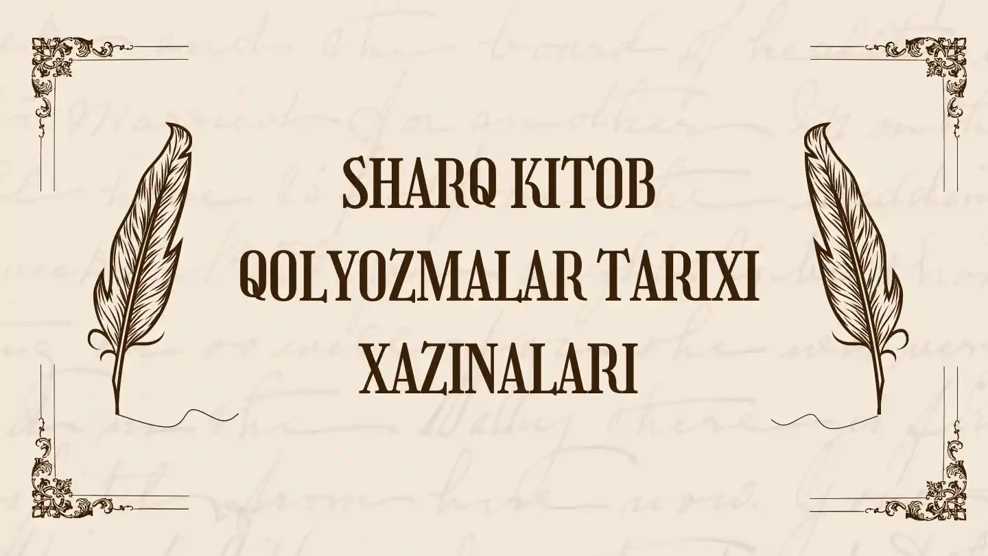 Sharq kitob qoʻlyozmalar tarixi xazinalari
