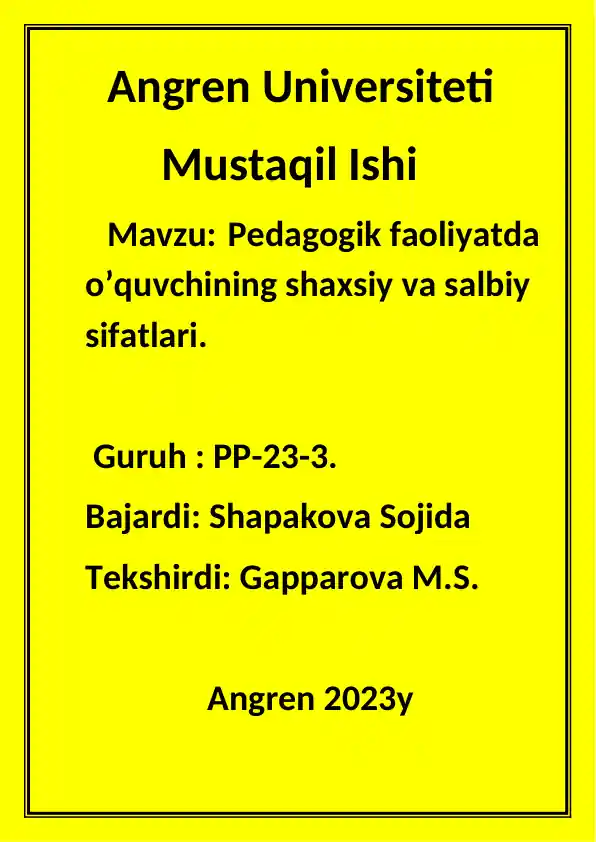 Mustaqil ish: Pedagogik faoliyatda o’quvchining shaxsiy va salbiy sifatlari