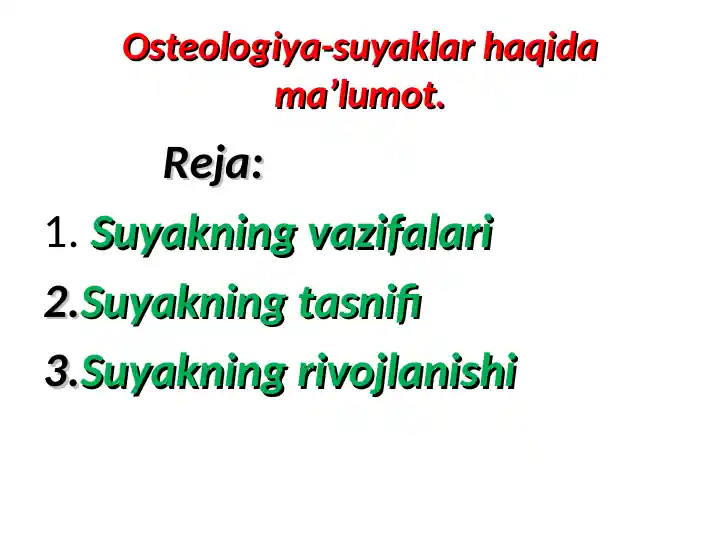 Osteologiya-suyaklar haqida ma’lumot