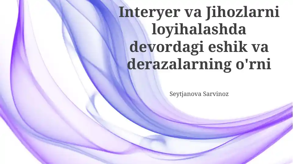 Interyer va Jihozlarni loyihalashda devordagi eshik va derazalarning o'rni