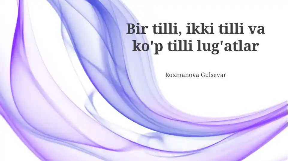 Bir tilli, ikki tilli va ko'p tilli lug'atlar
